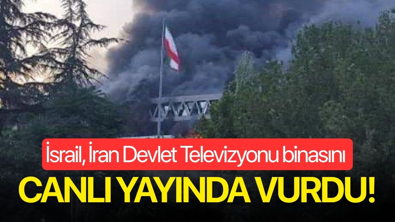 İsrail, İran Devlet Televizyonu binasını vurdu!